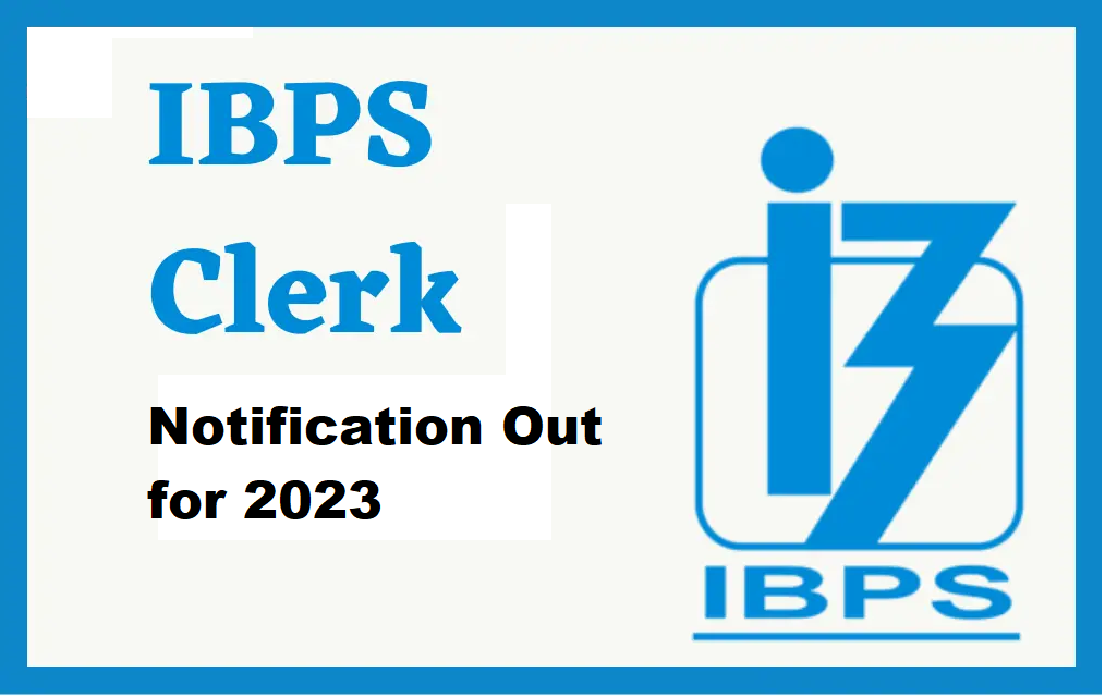 IBPS Clerk Recruitment 2023 Eligibility Process Vacancies Freshers