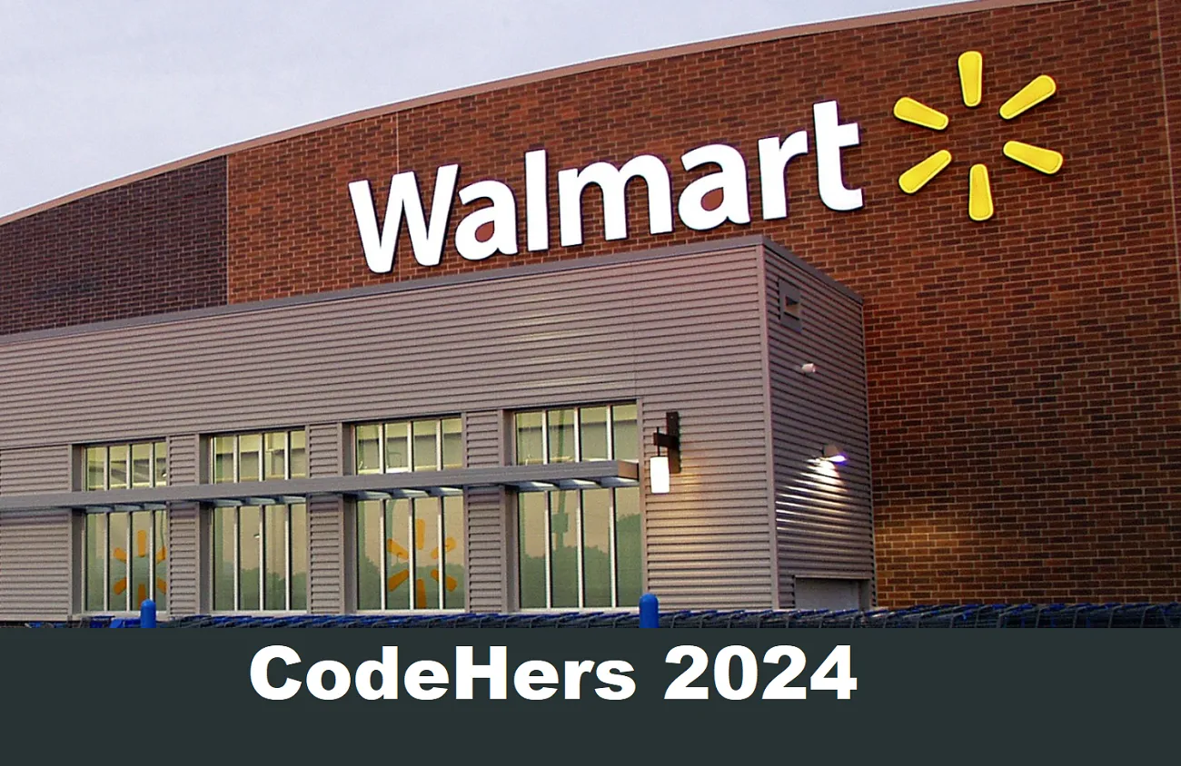 Walmart Mass Hiring via CodeHers 2024 SDE and Interns (Batch 2024, 2025)