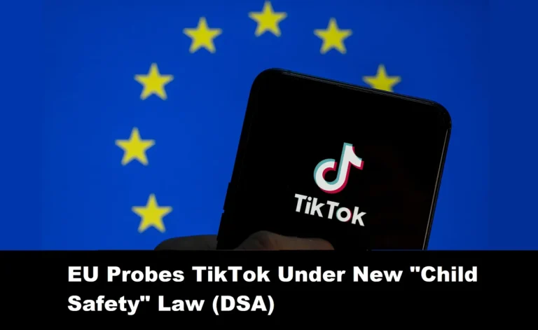 EU Probes TikTok Under New "Child Safety" Law (DSA)