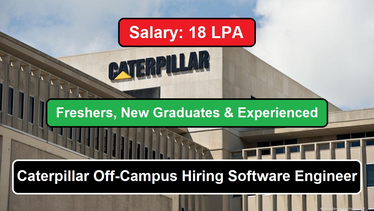 Caterpillar Off-Campus Hiring Software Engineer