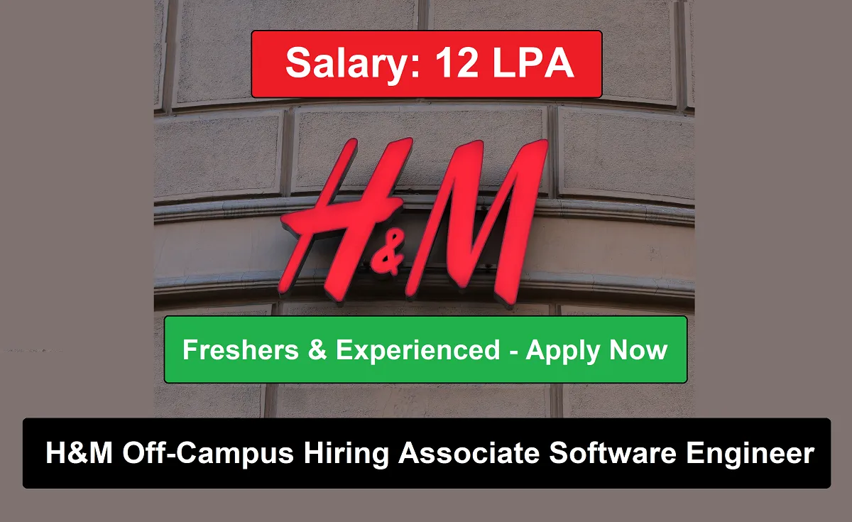 H&M Off-Campus Hiring Associate Software Engineer