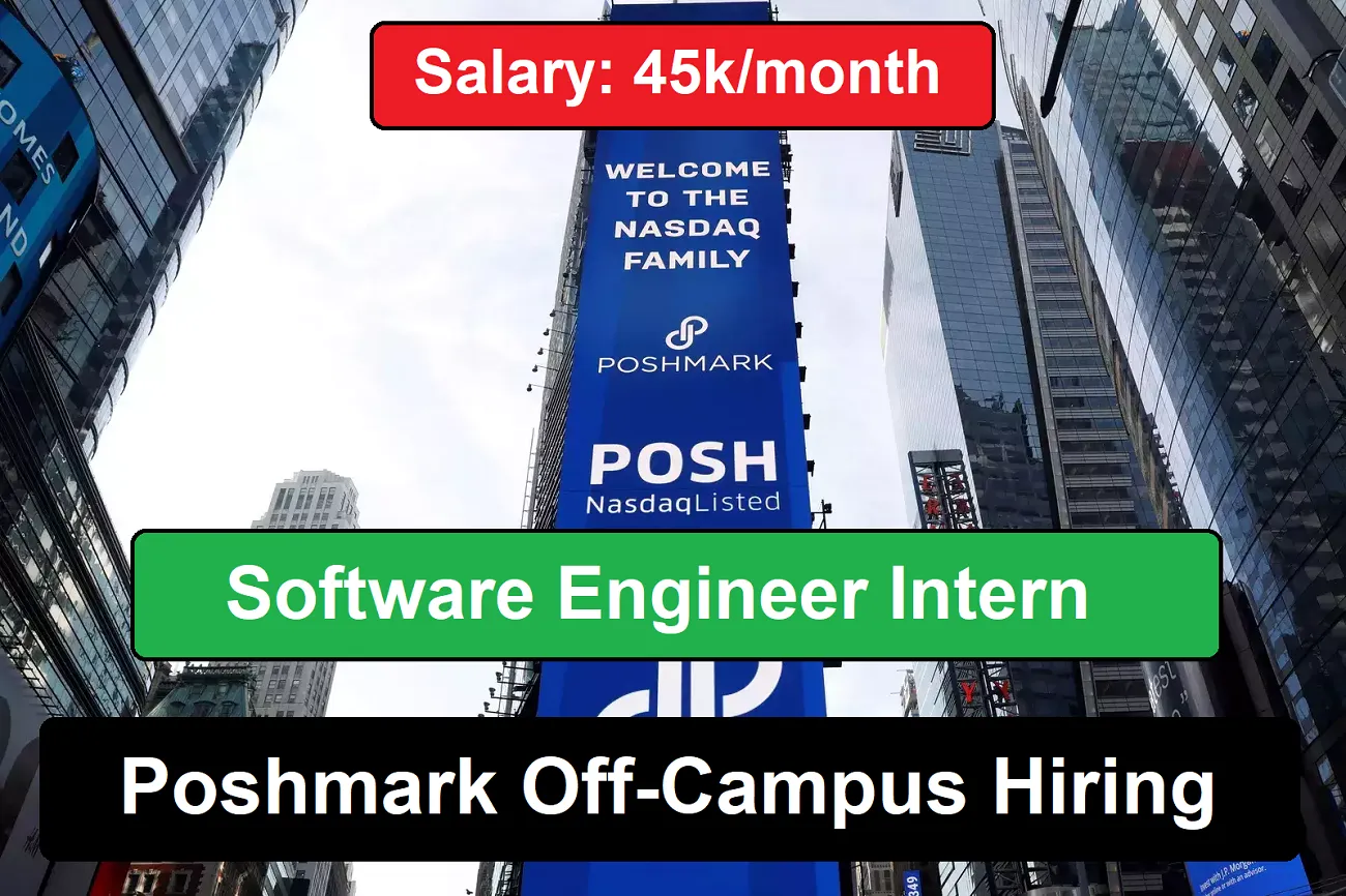 Poshmark Off-Campus Hiring Software Engineer Intern