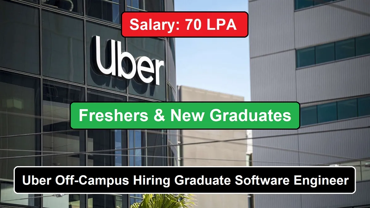 Uber Off-Campus Hiring Graduate Software Engineer