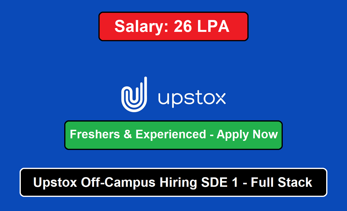 Upstox Off-Campus Hiring SDE 1 - Full Stack