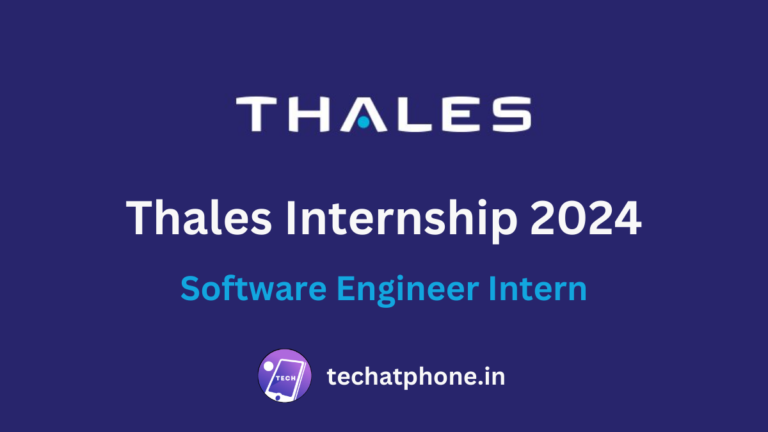 Thales Internship 2024: Software Engineer Intern | Stipend 45k – Apply Soon!