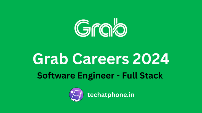 Grab Careers 2024: Software Engineer - Full Stack | CTC 30 LPA – Apply Soon!