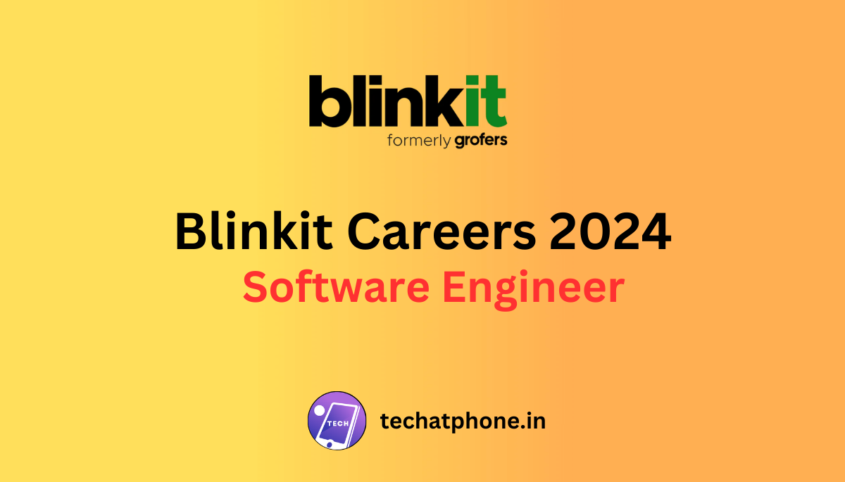 Blinkit Careers 2024: Software Engineer | CTC 18 LPA – Apply Soon!