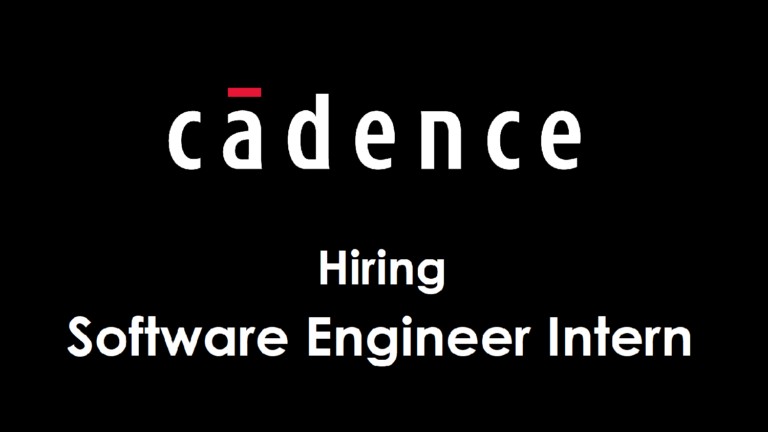 Cadence Hiring Software Engineer Intern 2024