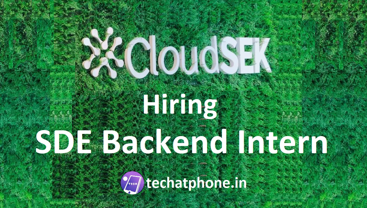 CloudSEK Hiring SDE Backend Intern