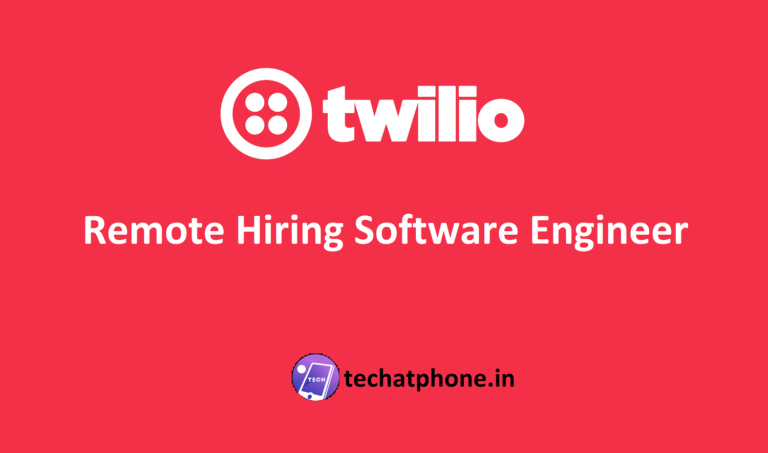 Twilio Remote Hiring Software Engineer | CTC 28 LPA - Apply Soon!